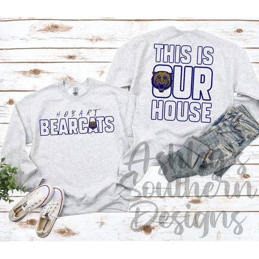 Bearcats Our House Tee/Sweatshirt