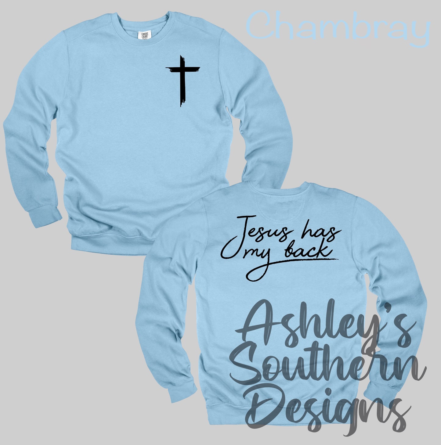 Jesus Has My Back Sweatshirt