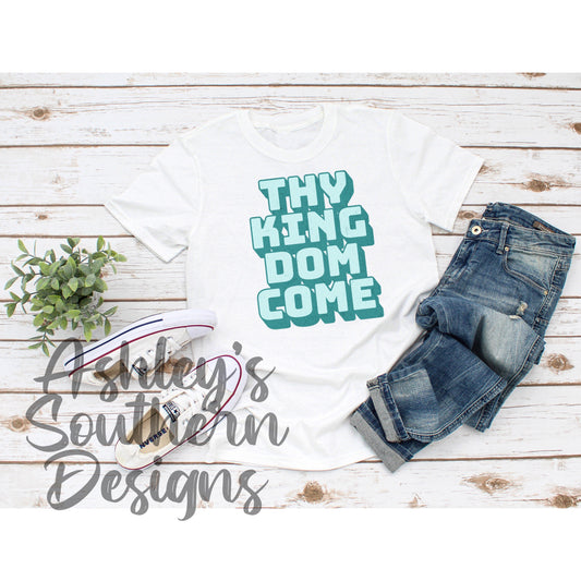 Thy Kingdom Come Tee
