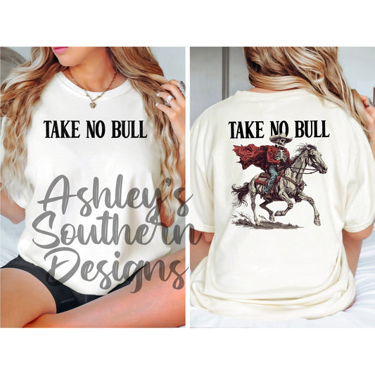 Take No Bull Tee