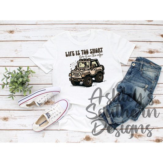 Life Is Too Short Tee