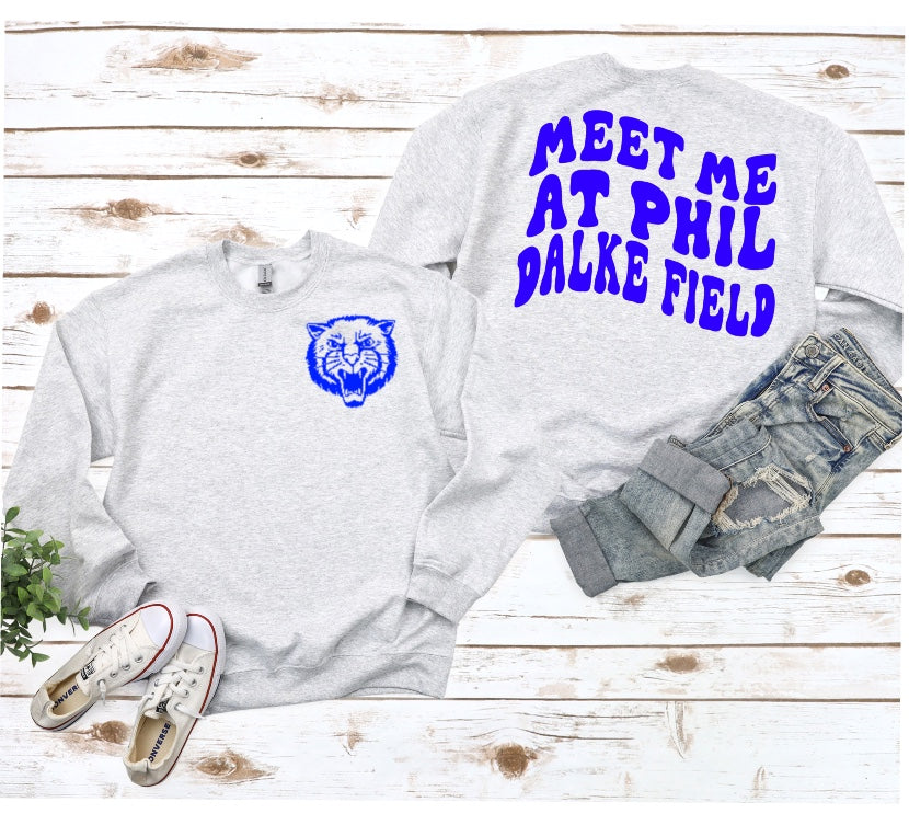 Meet Me At Phil Dalke Field Sweatshirt